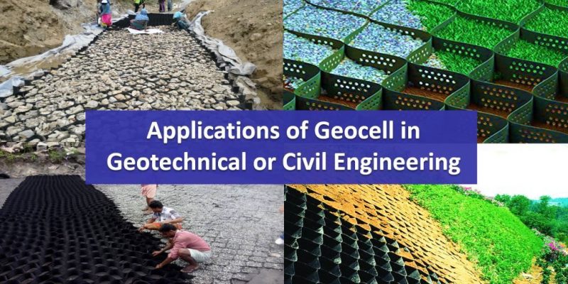 Applications of Geocell in Geotechnical or Civil Engineering